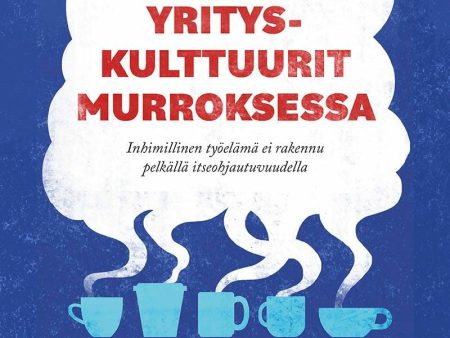 Yrityskulttuurit murroksessa Online Hot Sale