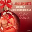 9. joulukuuta: Kuumaa joulutunnelmaa – eroottinen joulukalenteri Online now