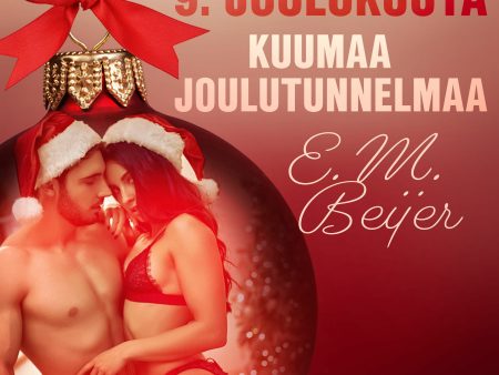 9. joulukuuta: Kuumaa joulutunnelmaa – eroottinen joulukalenteri Online now