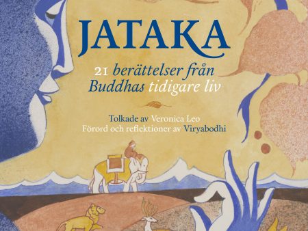 Jataka :  21 berättelser från Buddhas tidigare liv For Cheap