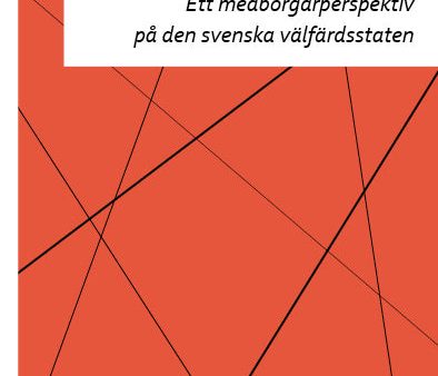 Valfri välfärd : ett medborgarperspektiv på den svenska välfärdsstaten Sale