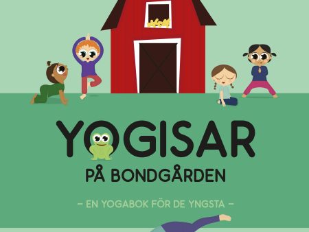 Yogisar på bondgården : en yogabok för de yngsta Supply