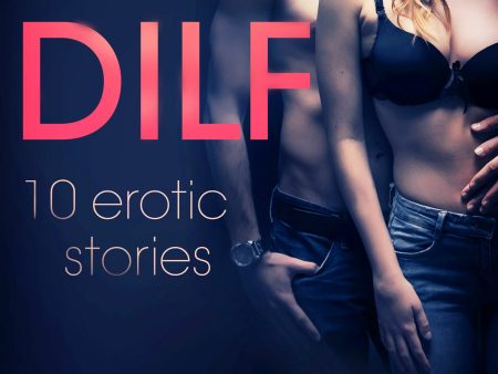 DILF - 10 erotic stories Sale