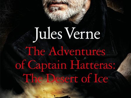 Adventures of Captain Hatteras: The Desert of Ice, The on Sale