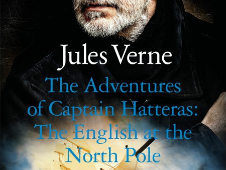 Adventures of Captain Hatteras: The English at the North Pole, The For Discount