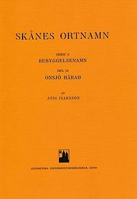 Skånes ortnamn. Serie A. Bebyggelsenamn. Del 14. Onsjö härad. Online Hot Sale