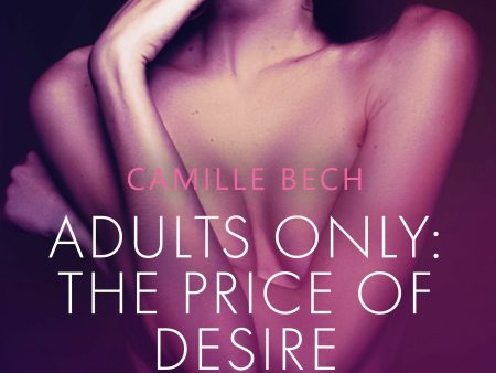 Adults only: The Price of Desire and 9 other erotic stories For Discount